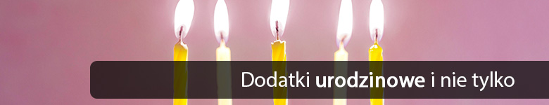 Dodatki urodzinowe i nie tylko